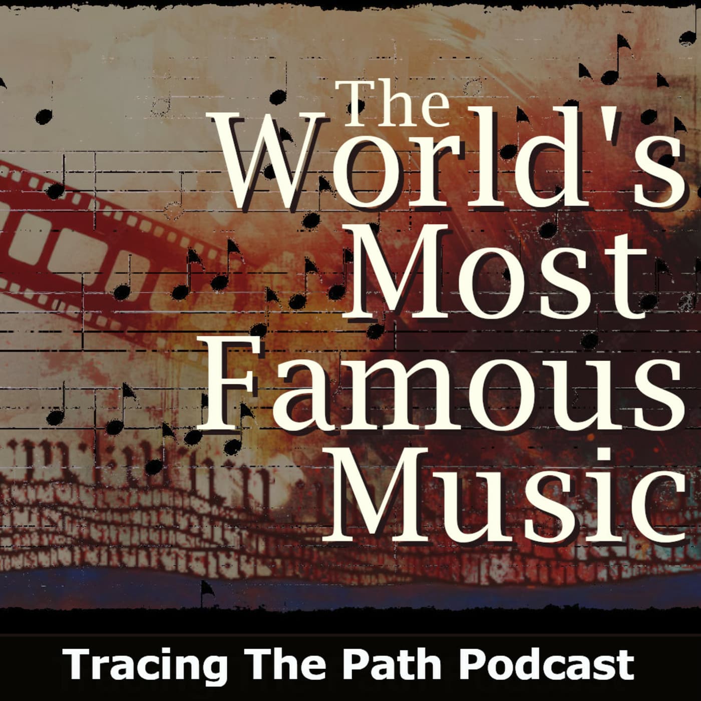 Episode 76: The World's Most Famous Music - Tracing The Path: The Connected 20th Century cover