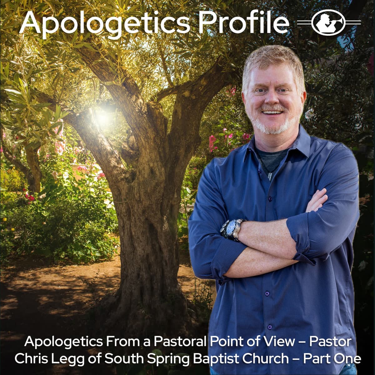 Episode 325: Apologetics From a Pastoral Point of View with Pastor Chris Legg - Part One - Apologetics Profile cover