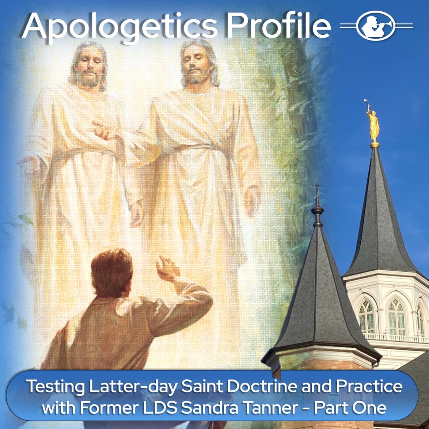 Episode 329: Testing Latter-day Saint Doctrine and Practice with Sandra Tanner - Part One - Apologetics Profile cover