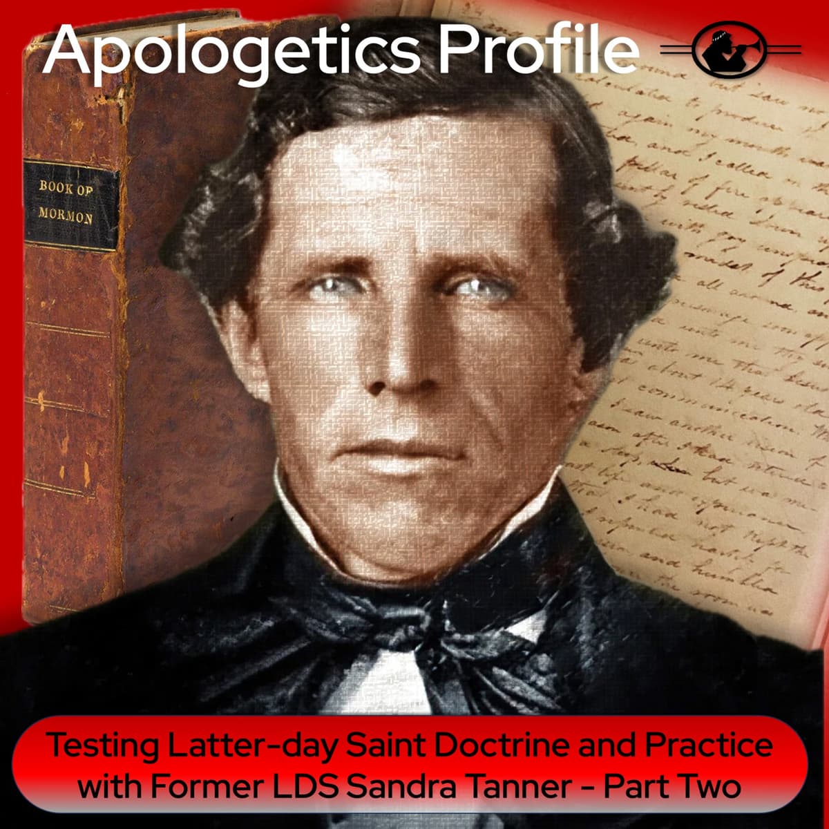 Episode 330: Testing Latter-day Saint Doctrine and Practice with Sandra Tanner - Part Two - Apologetics Profile cover