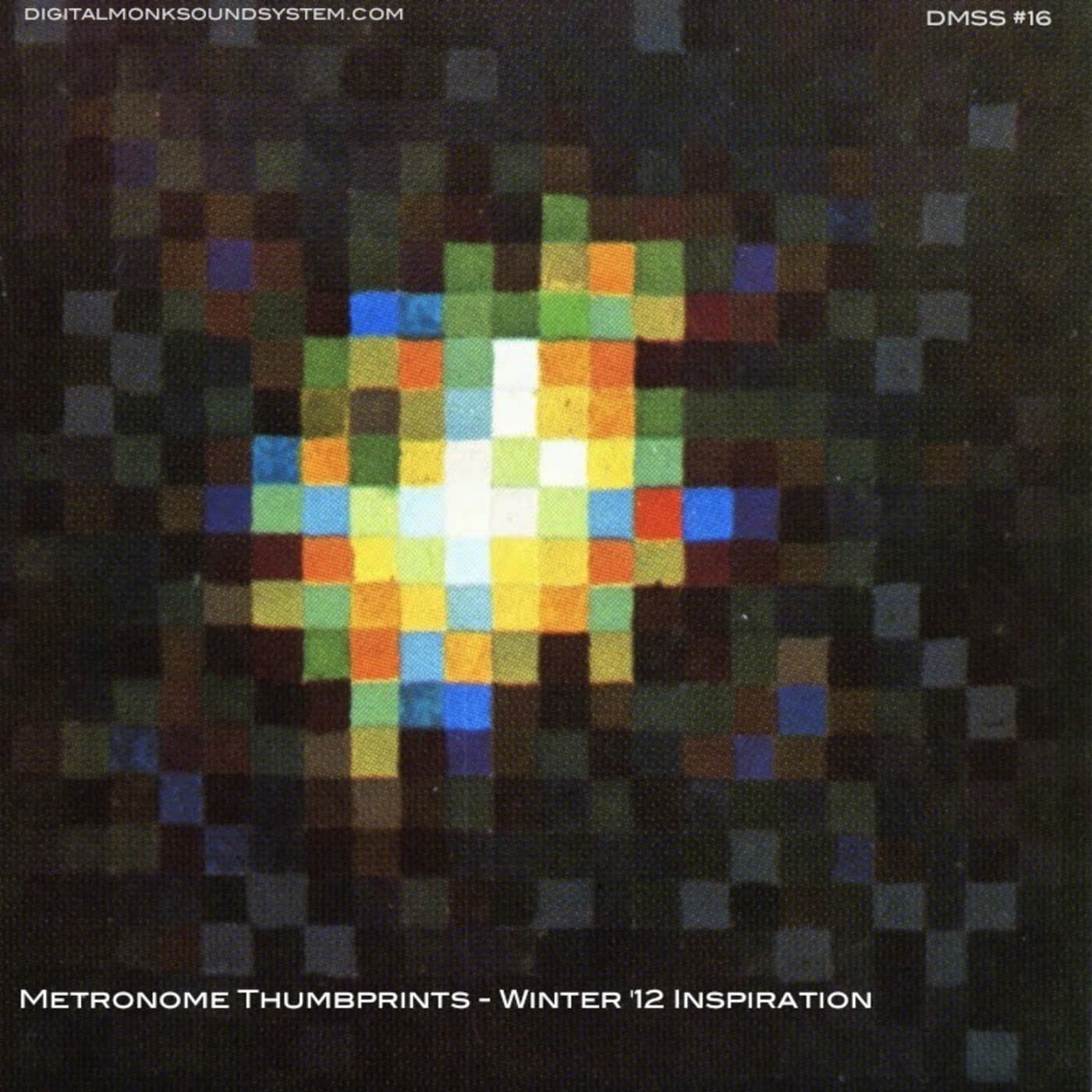 DMSS #16: Metronome Thumbprints - "Winter '12 Inspiration" - Digital Monk Soundsystem cover
