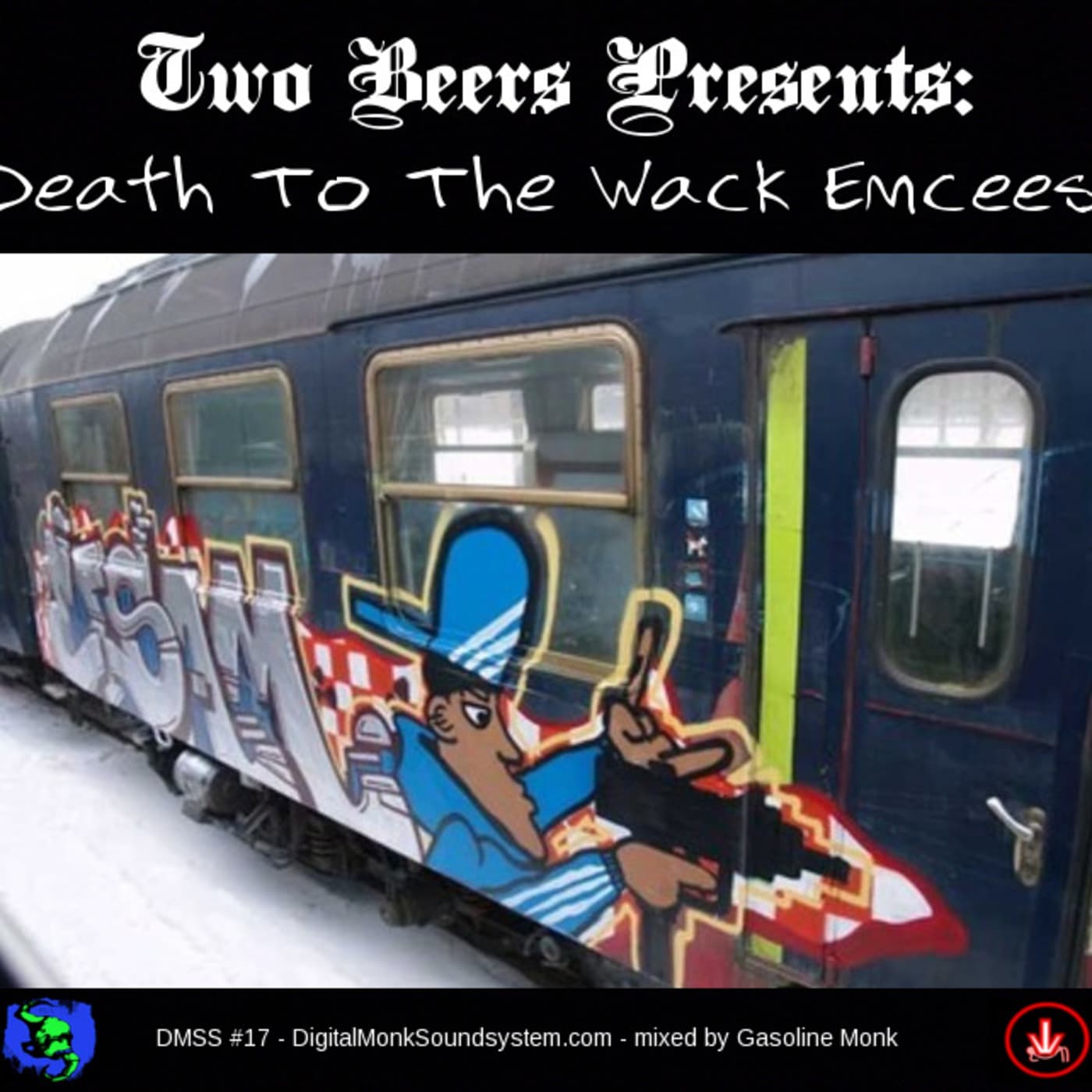 DMSS #17: Two Beers Presents: "Death To The Wack Emcees" - Digital Monk Soundsystem cover