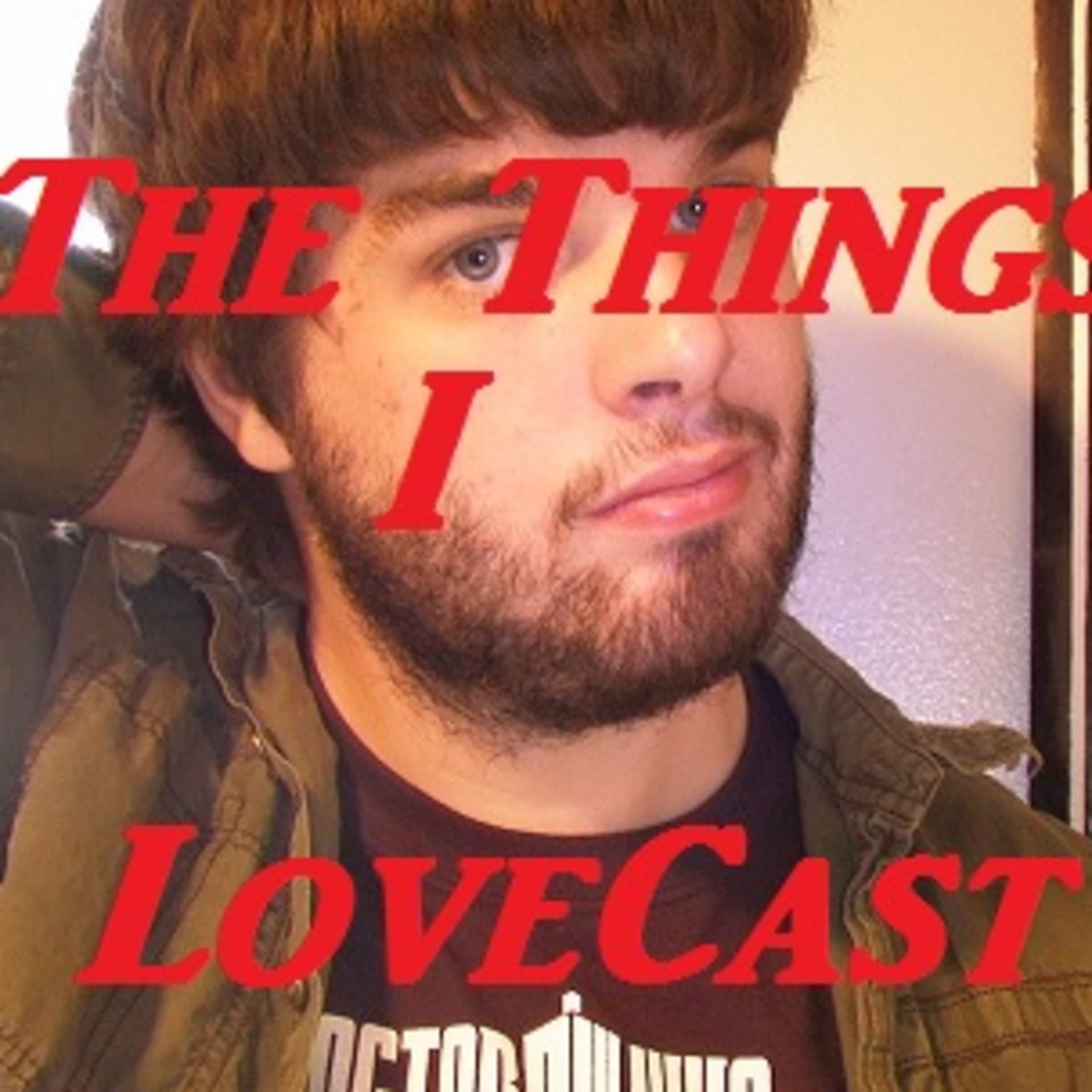 #1 Fifty Shades of Weird W/ Graham Batch & Jon Mussel - Things I LoveCast cover