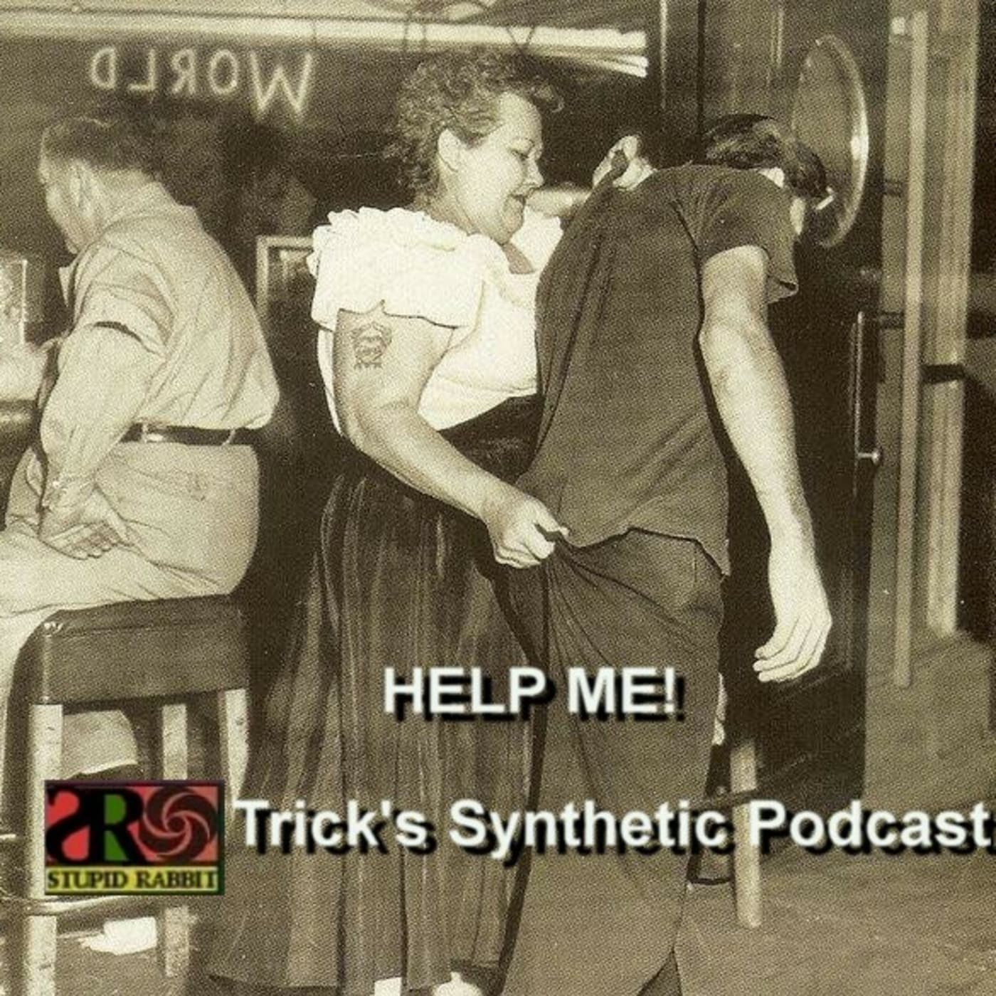 Episode 284: The HELP! - Trick's Synthetic Podcast it's all new for 2026, again... cover