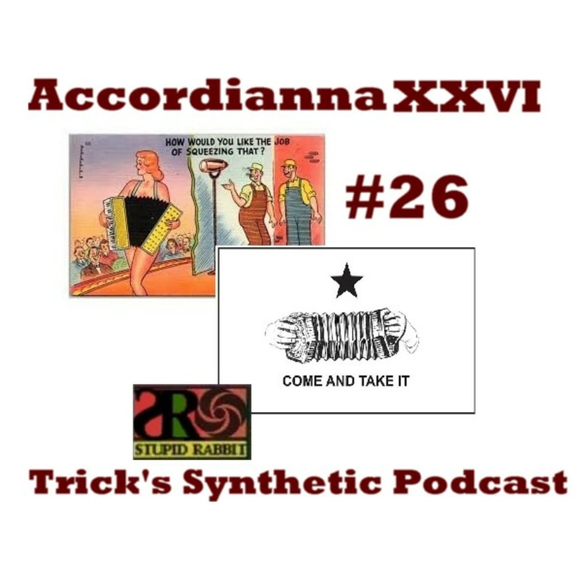 Episode 286: Accordianna XXVI (26)  - Squeeze Me Tight! - Trick's Synthetic Podcast it's all new for 2026, again... cover