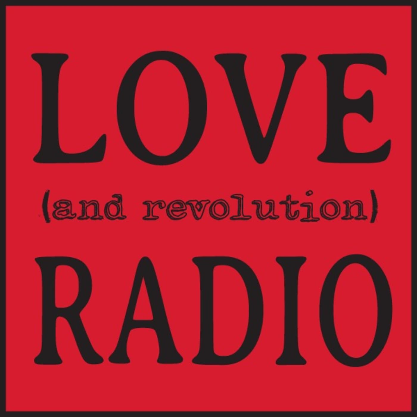 Love (and Revolution) Radio cover