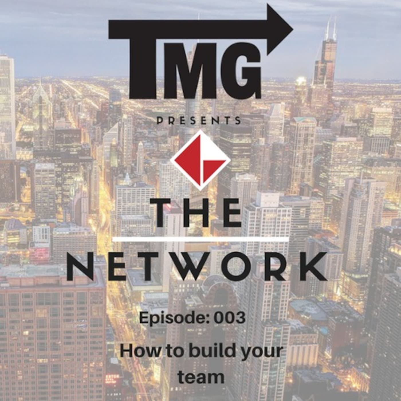 How to build your team - TMG Network's Podcast cover
