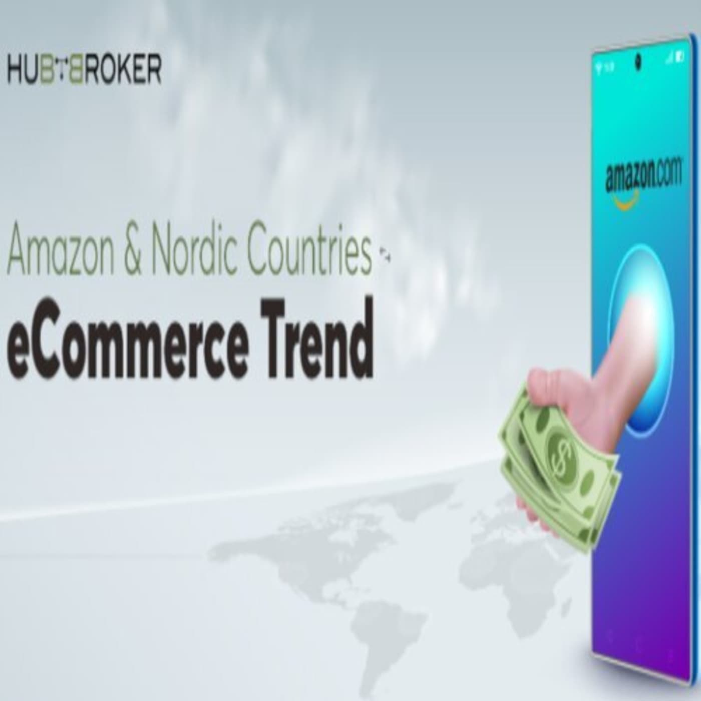 Episode 7: Amazon & Nordic Countries eCommerce Trend - Hubbroker ApS cover