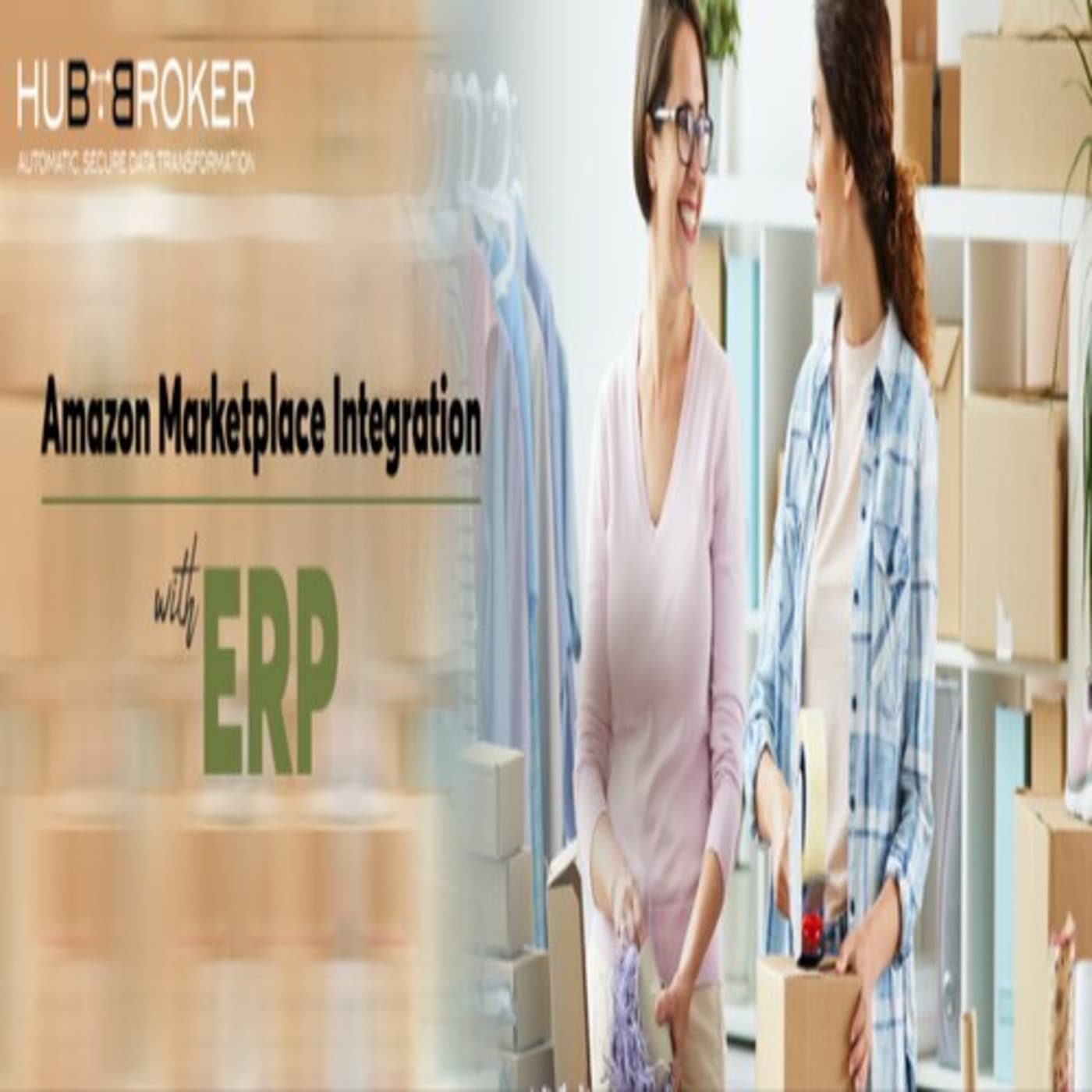 Episode 11: How to Exchange Order & Inventory Data Between ERP & Amazon Marketplace - Hubbroker ApS cover