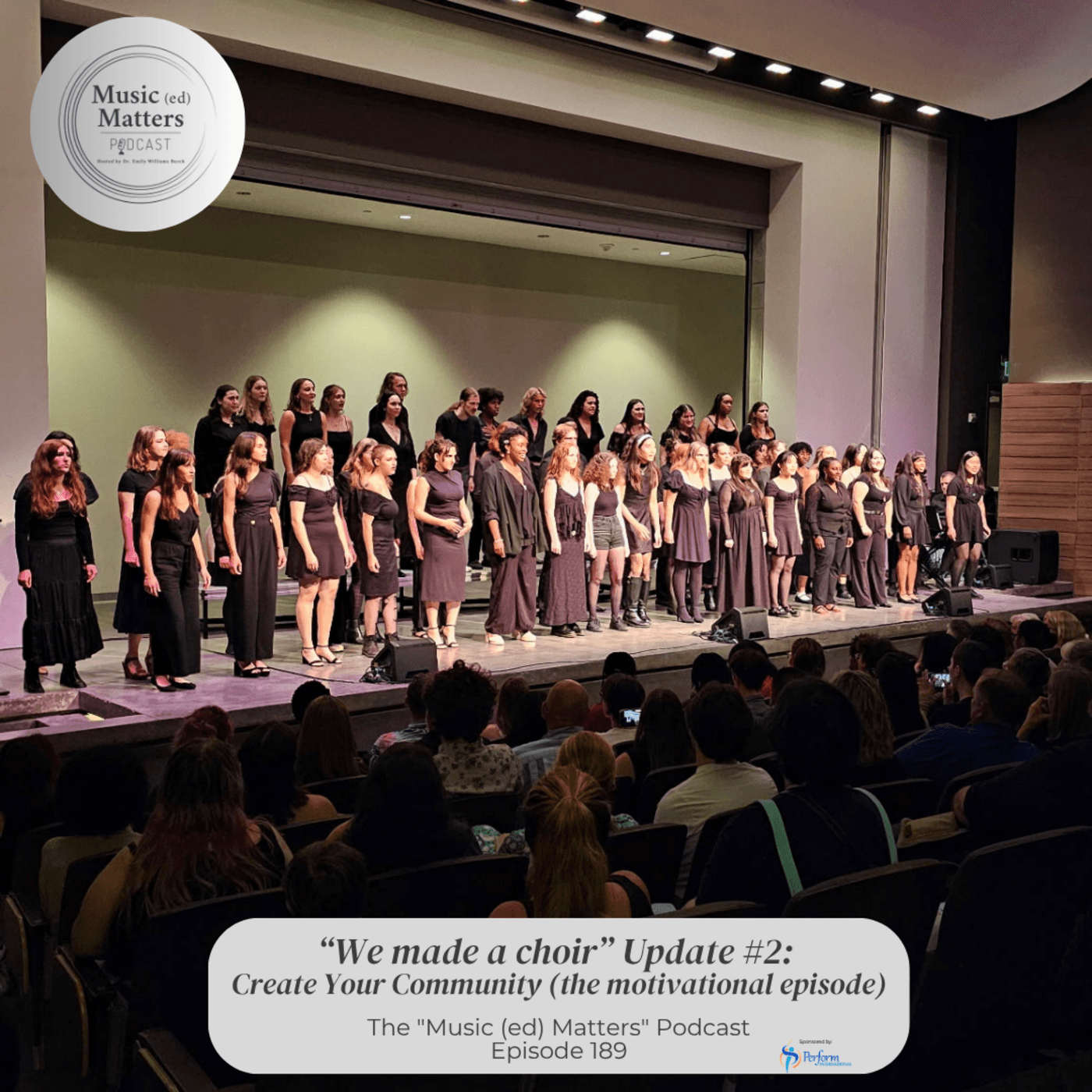 Episode 189: Episode 189 - We Made a Choir, Update #2: Create Your Community (the motivational episode) — Music (ed) Matters cover