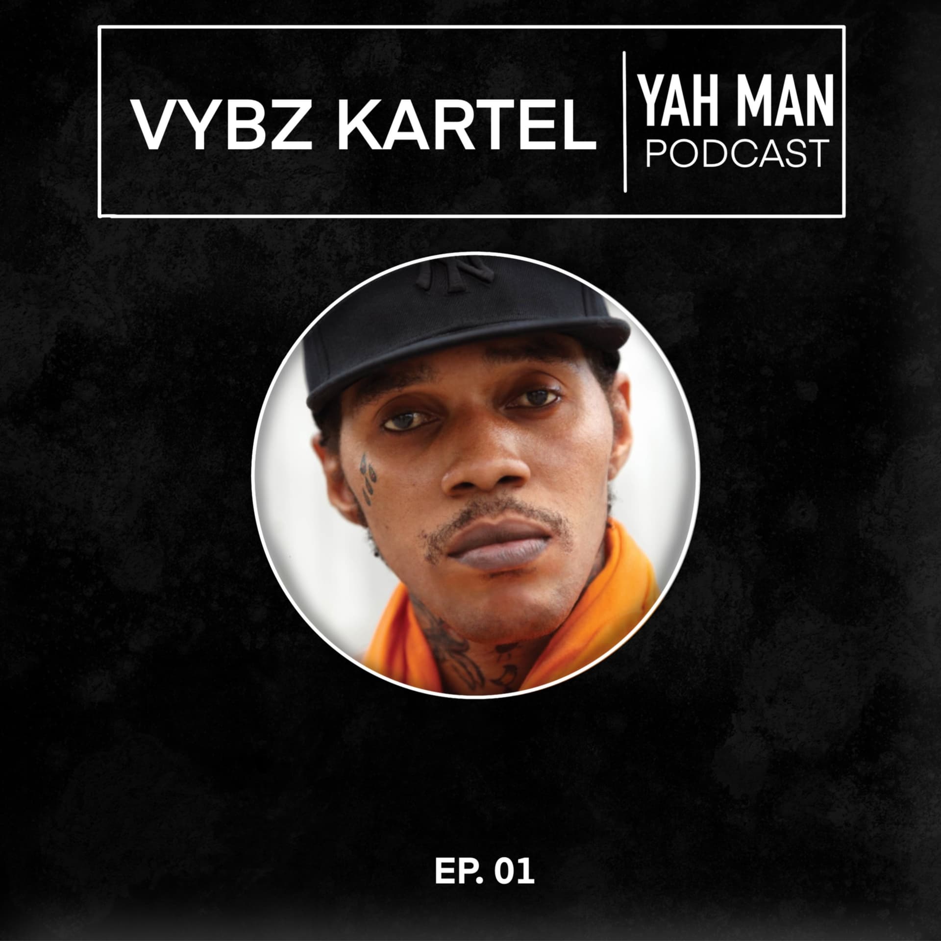 Episode 1: Vybz Kartel - L'inarrestabile - Yah Man - Il Podcast cover