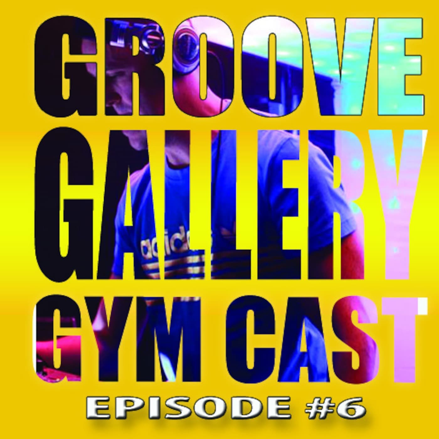 GROOVE GALLERY EP- 6 - GROOVE GALLERY EP-3-Podcast cover