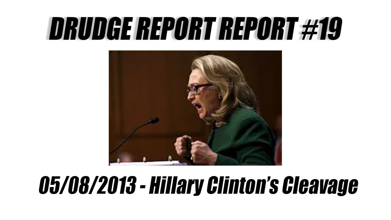 Drudge Report Report #19 - Hillary Clinton's Cleavage. - Drudge Report Report cover
