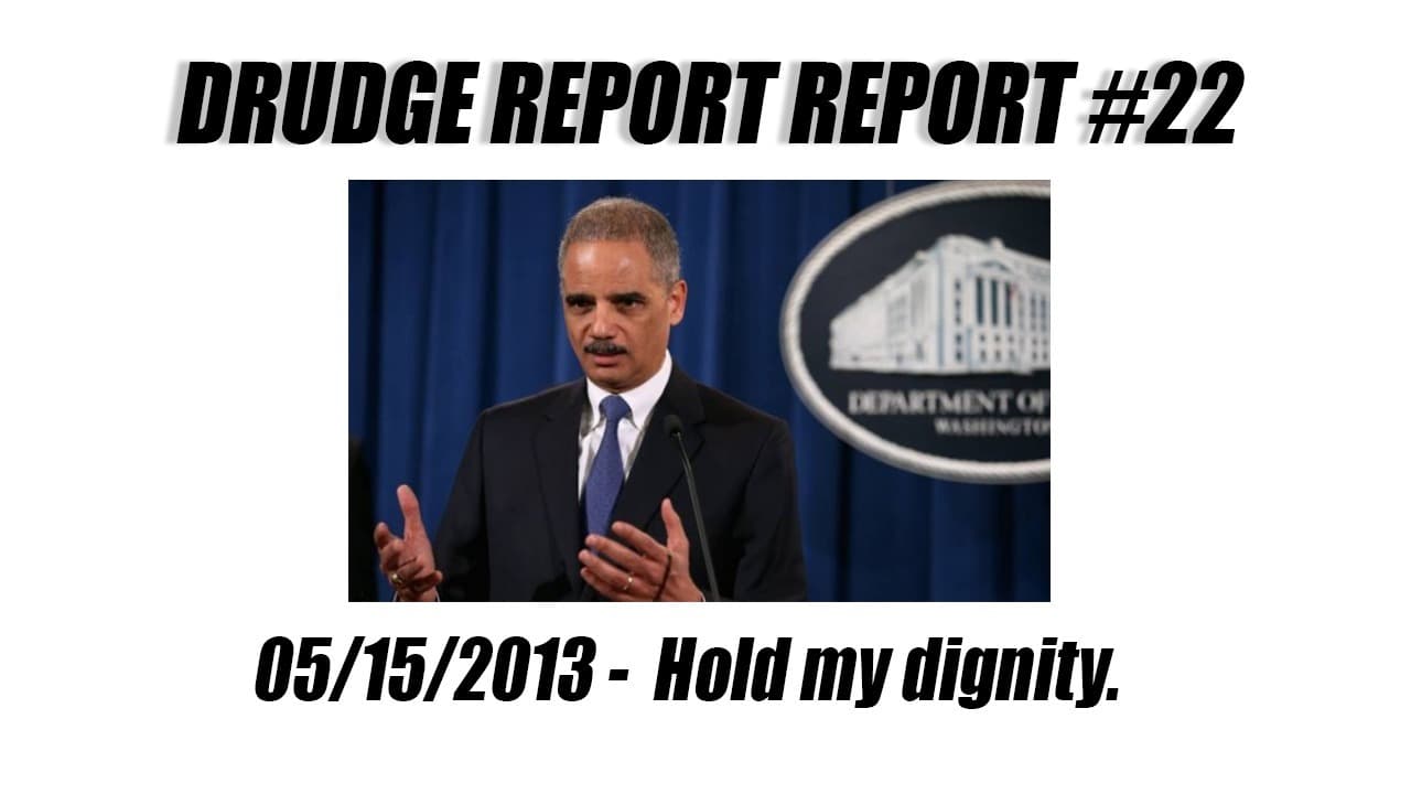 Drudge Report Report #22 - Hold my dignity. - Drudge Report Report cover