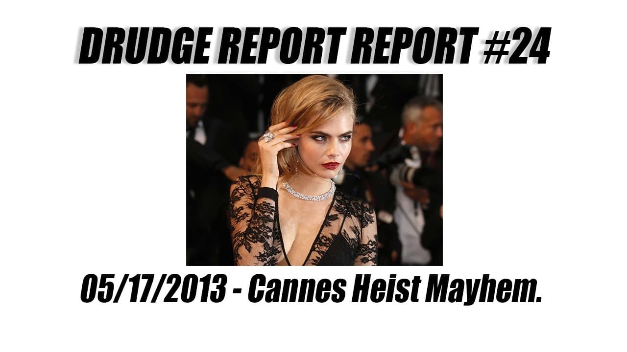 Drudge Report Report #24 - Cannes Heist Mayhem. - Drudge Report Report cover