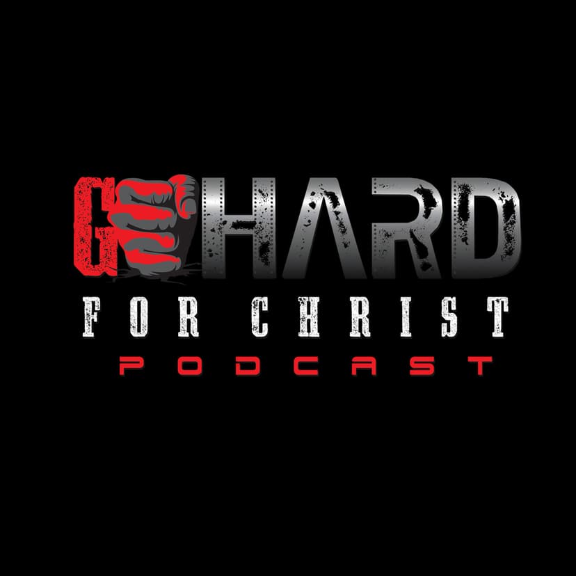 Go Hard for Christ Podcast cover