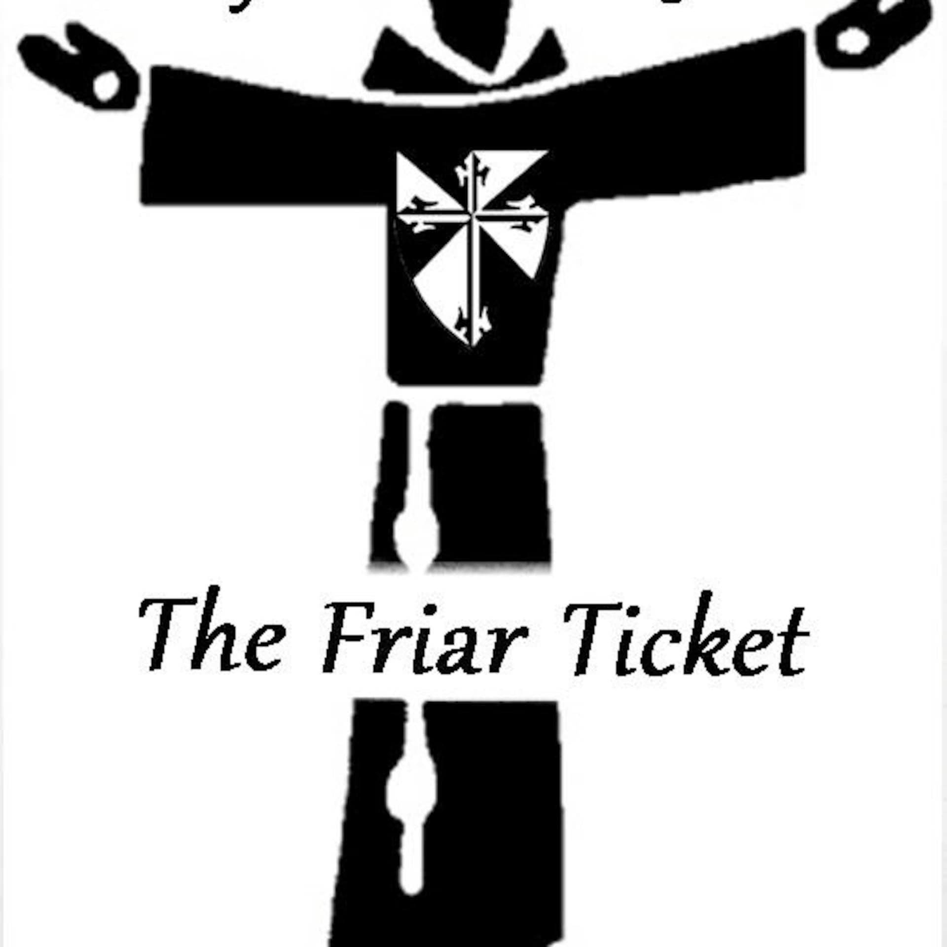 The Friar Ticket #1 - Fenwick Radio's Podcast cover