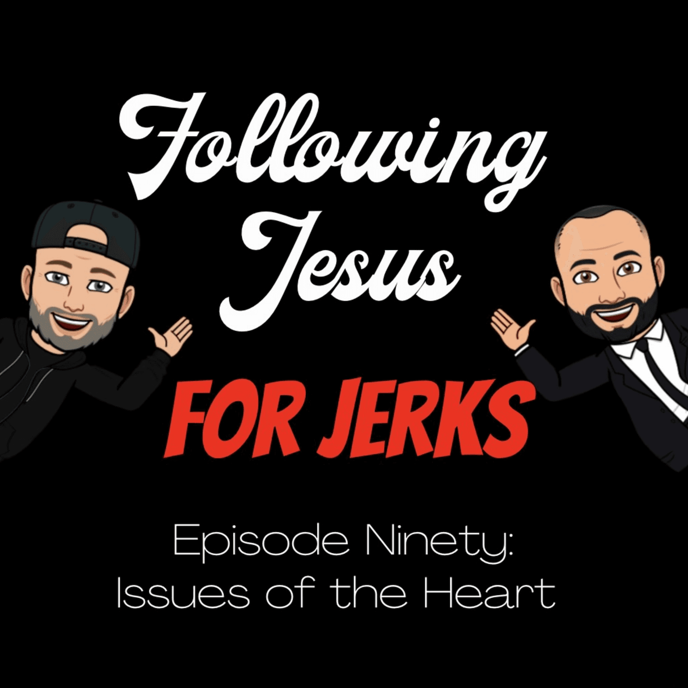Episode 90: Issues of the Heart - Following Jesus for Jerks cover