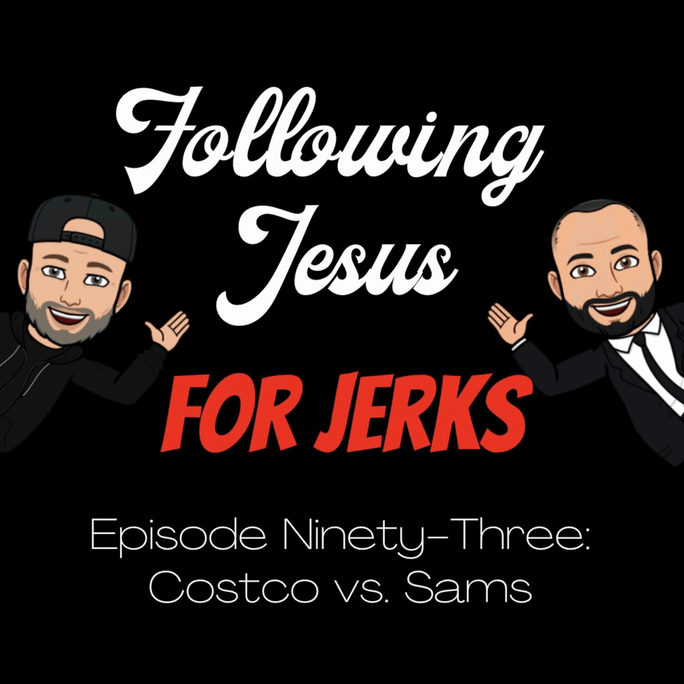 Episode 93: Costco vs Sams - Following Jesus for Jerks cover