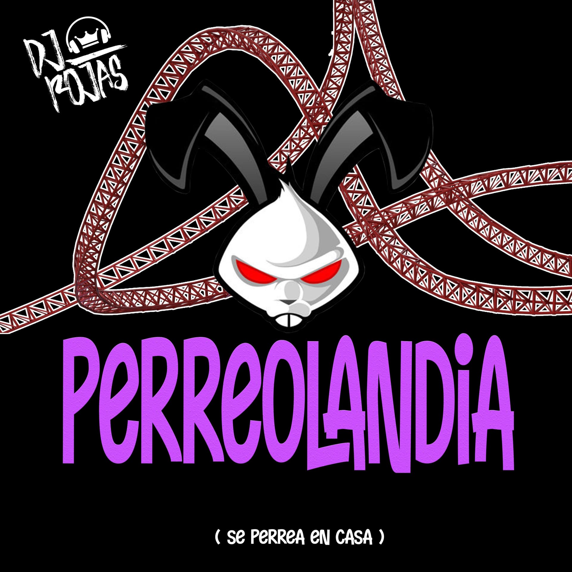 PERREOLANDIA MEGAMIX - DJ ROJAS - Dj Rojas Mixes cover