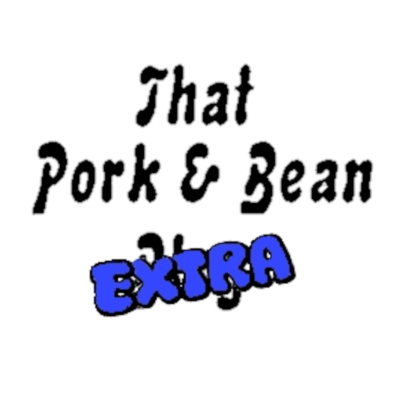 That Pork & Bean Cast: Flash Talk (Mid-Season Break) - That Pork & Bean Cast cover
