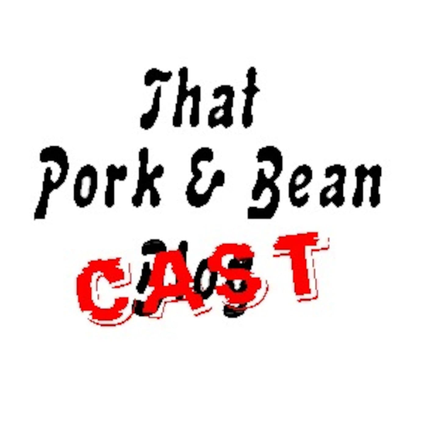 That Pork & Bean Cast cover