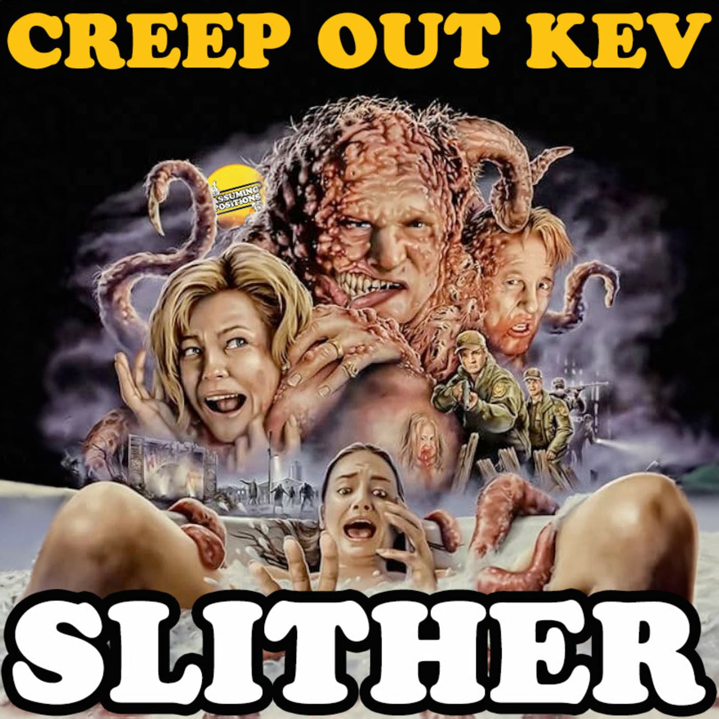 Episode 313: Episode 313: CREEP OUT KEV! with SLITHER - Assuming Positions cover