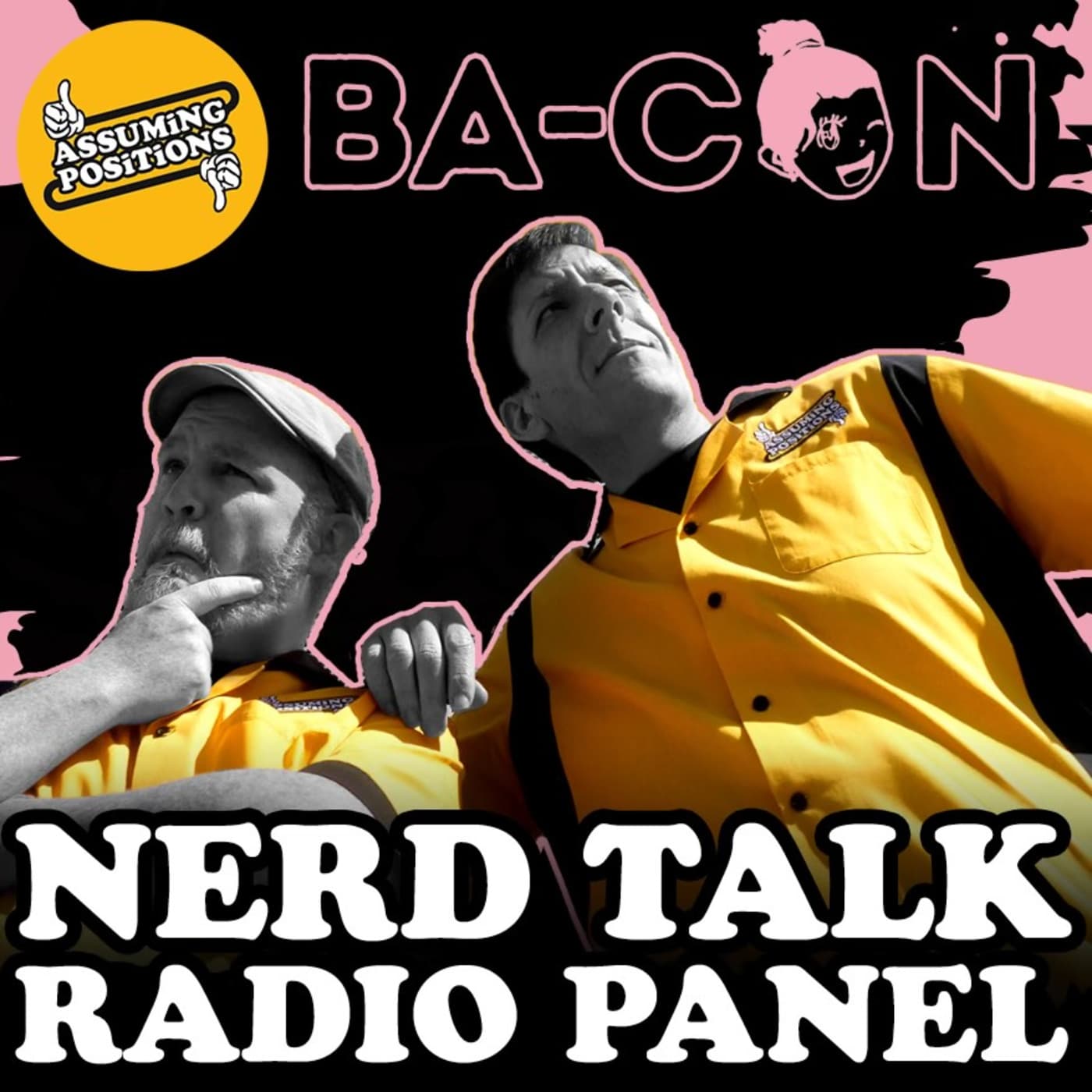 Episode 318: Episode 318: Nerd Talk Radio Panel @ BA-CON 2024 - Assuming Positions cover