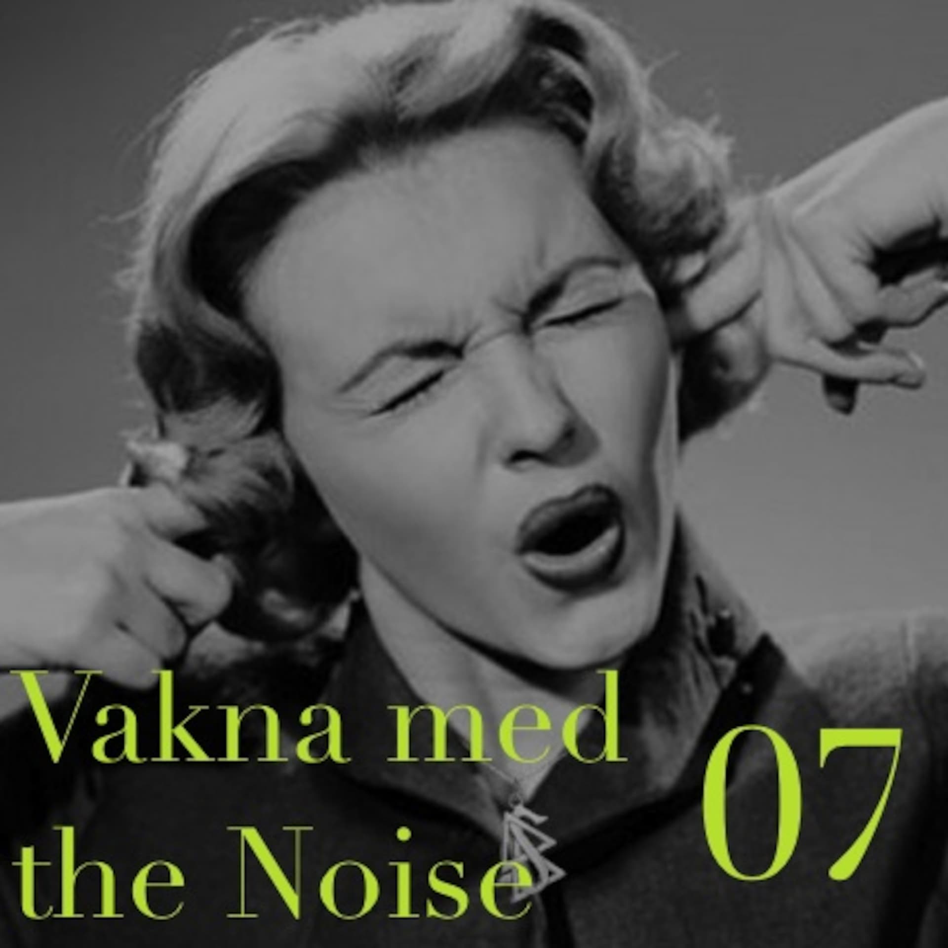 EP 07 - Vakna med the Noise cover