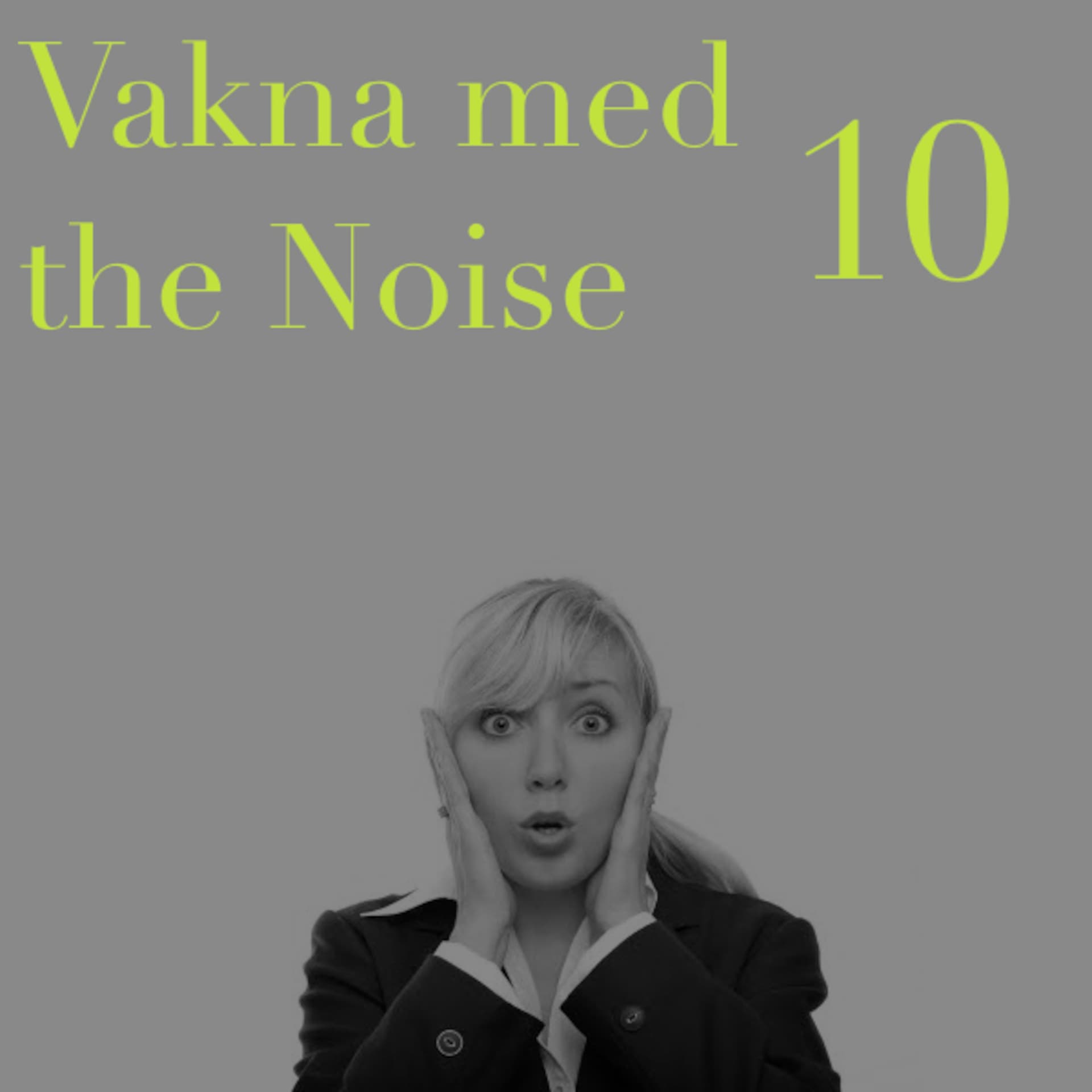 EP 10 - Vakna med the Noise cover