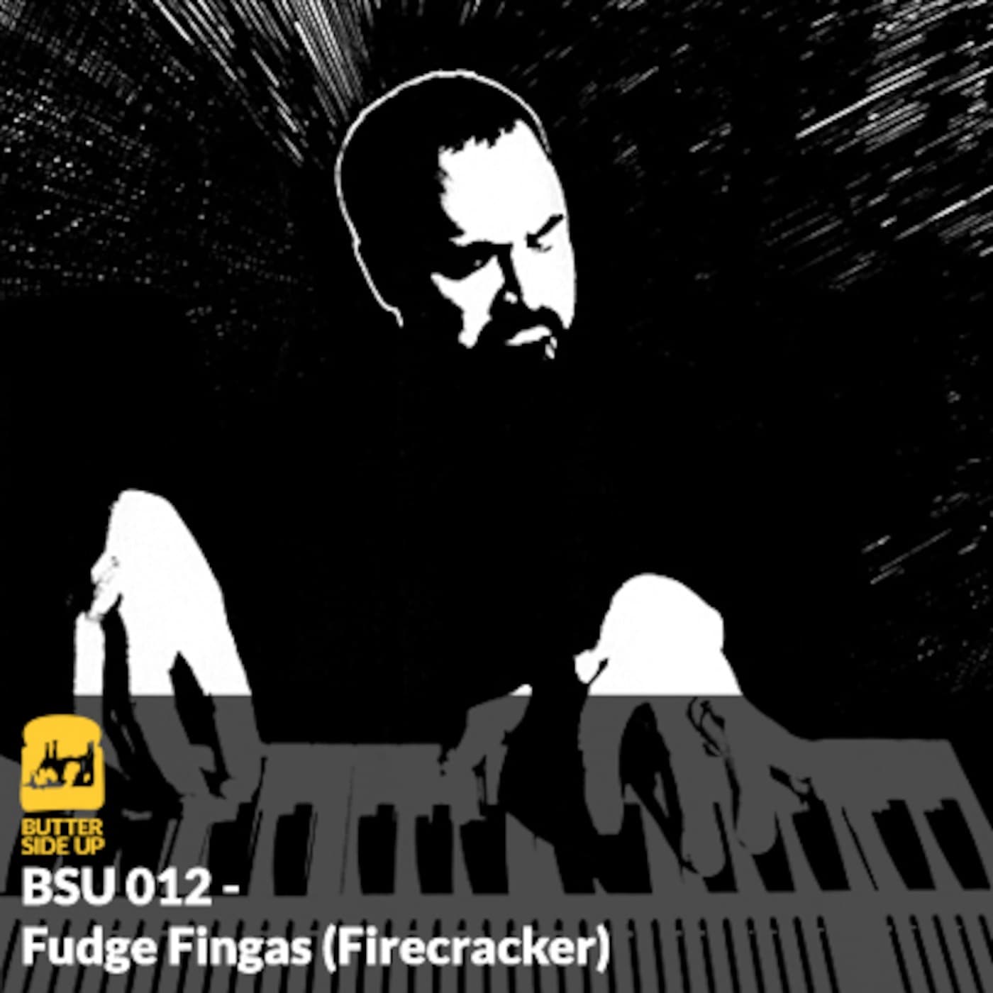 BSU 012 - Fudge Fingas (Firecracker) - Butter Side Up cover