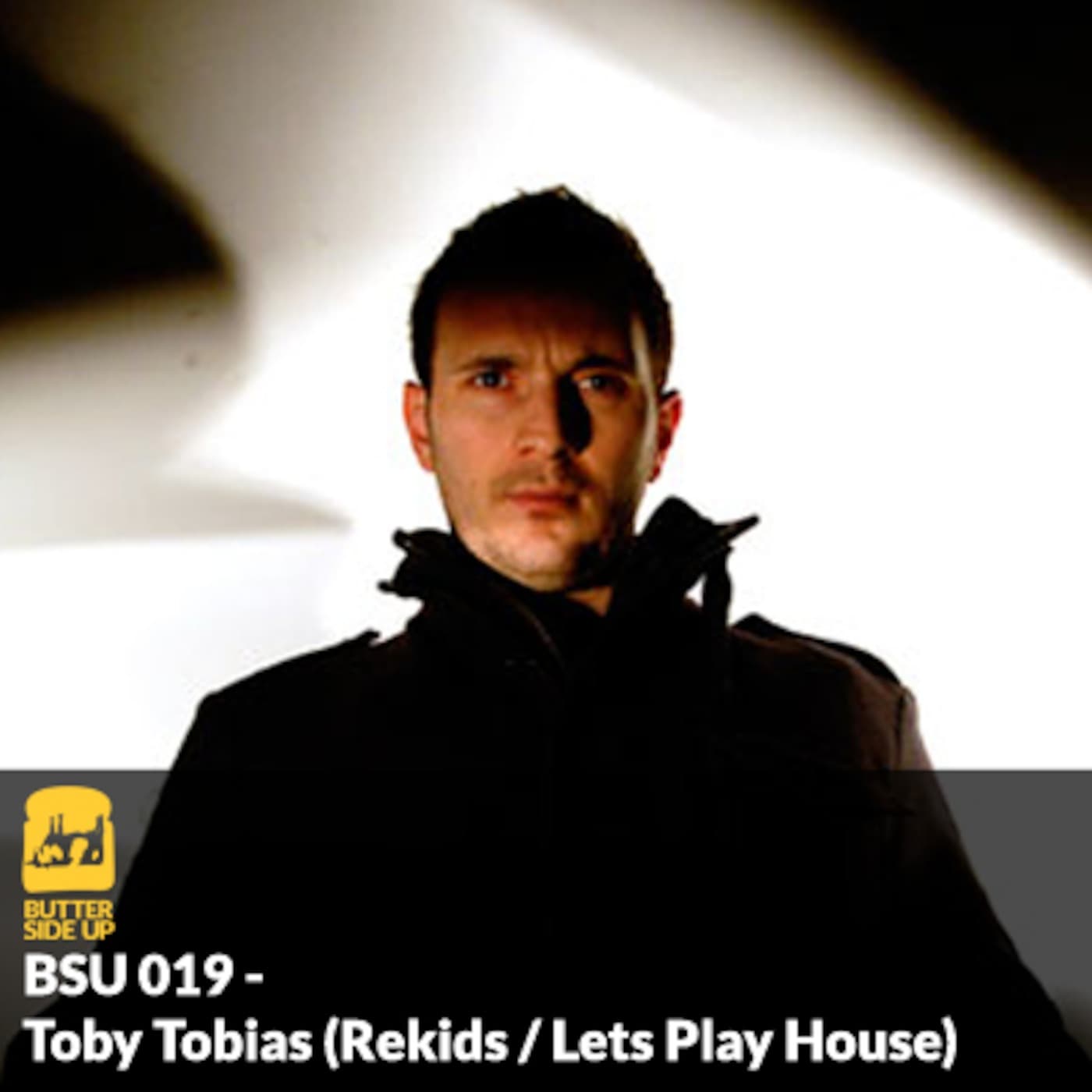 BSU 019 - Toby Tobias (Rekids / Lets Play House) - Butter Side Up cover