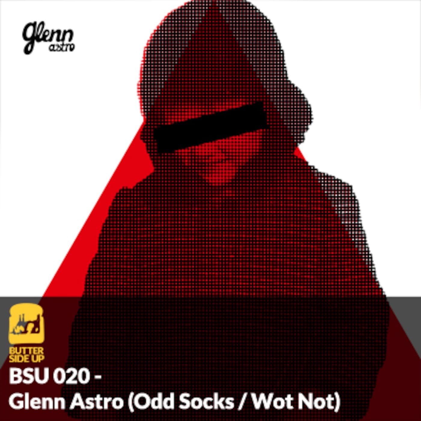 BSU 020 - Glenn Astro (Odd Socks/Wot Not) - Butter Side Up cover