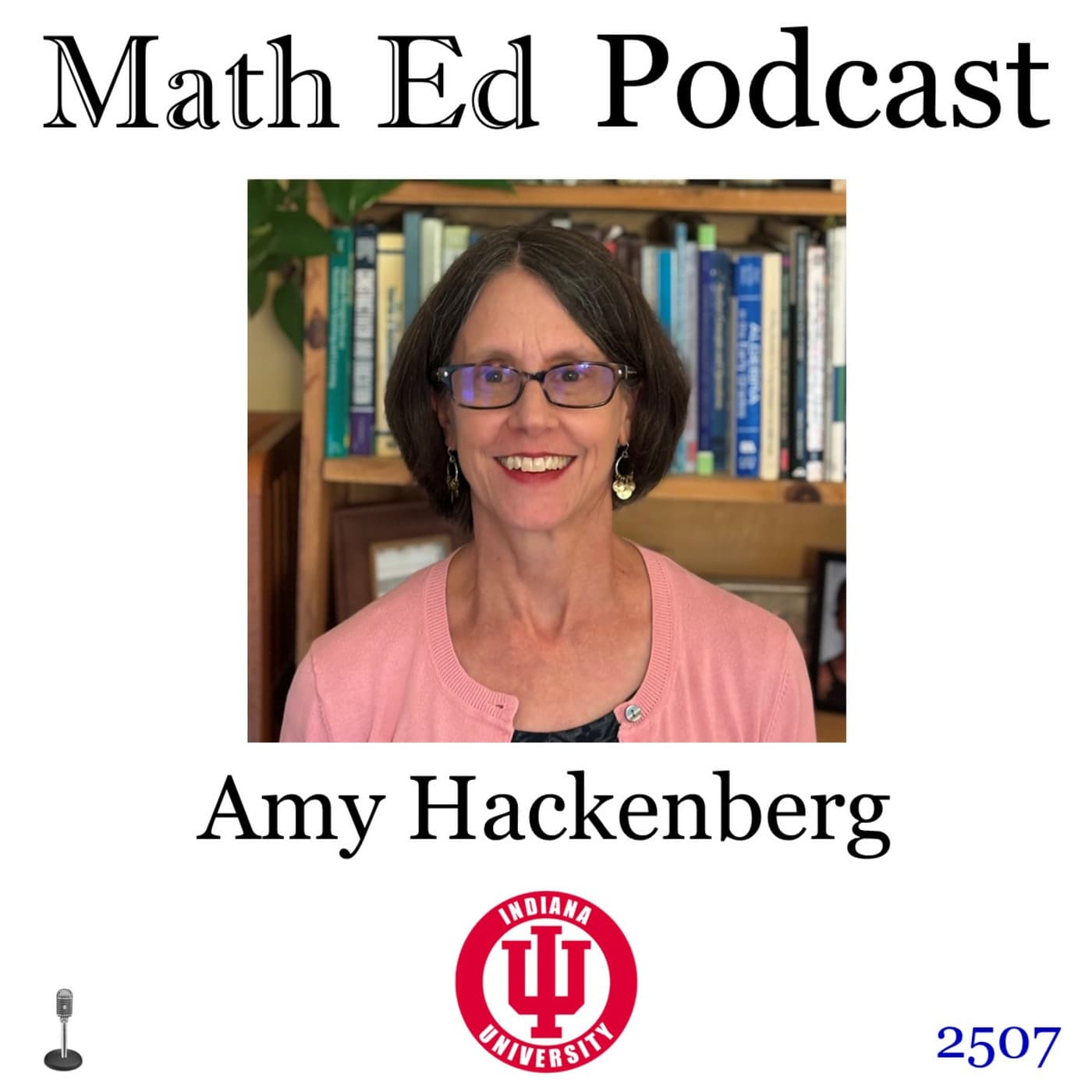 Episode 2507: Amy Hackenberg - student units coordination and teacher decentering - Math Ed Podcast cover