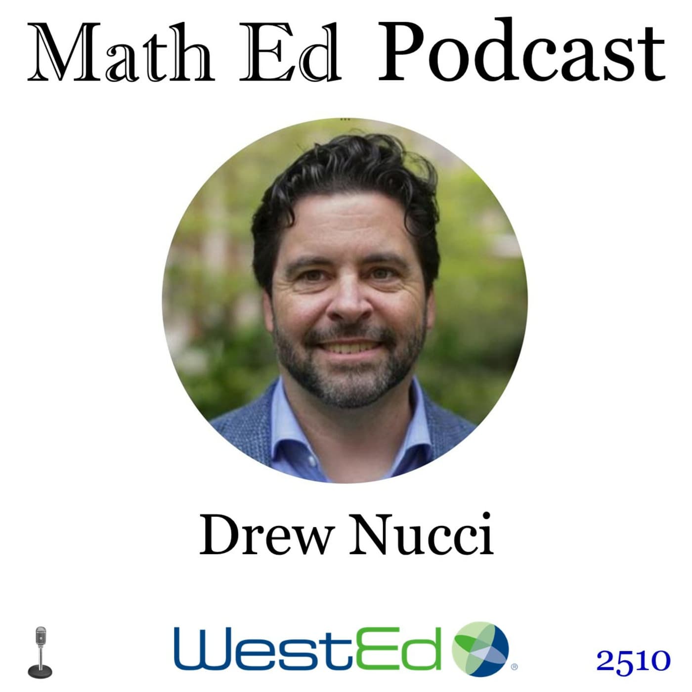 Episode 2510: Drew Nucci - artificial intelligence and math education - Math Ed Podcast cover