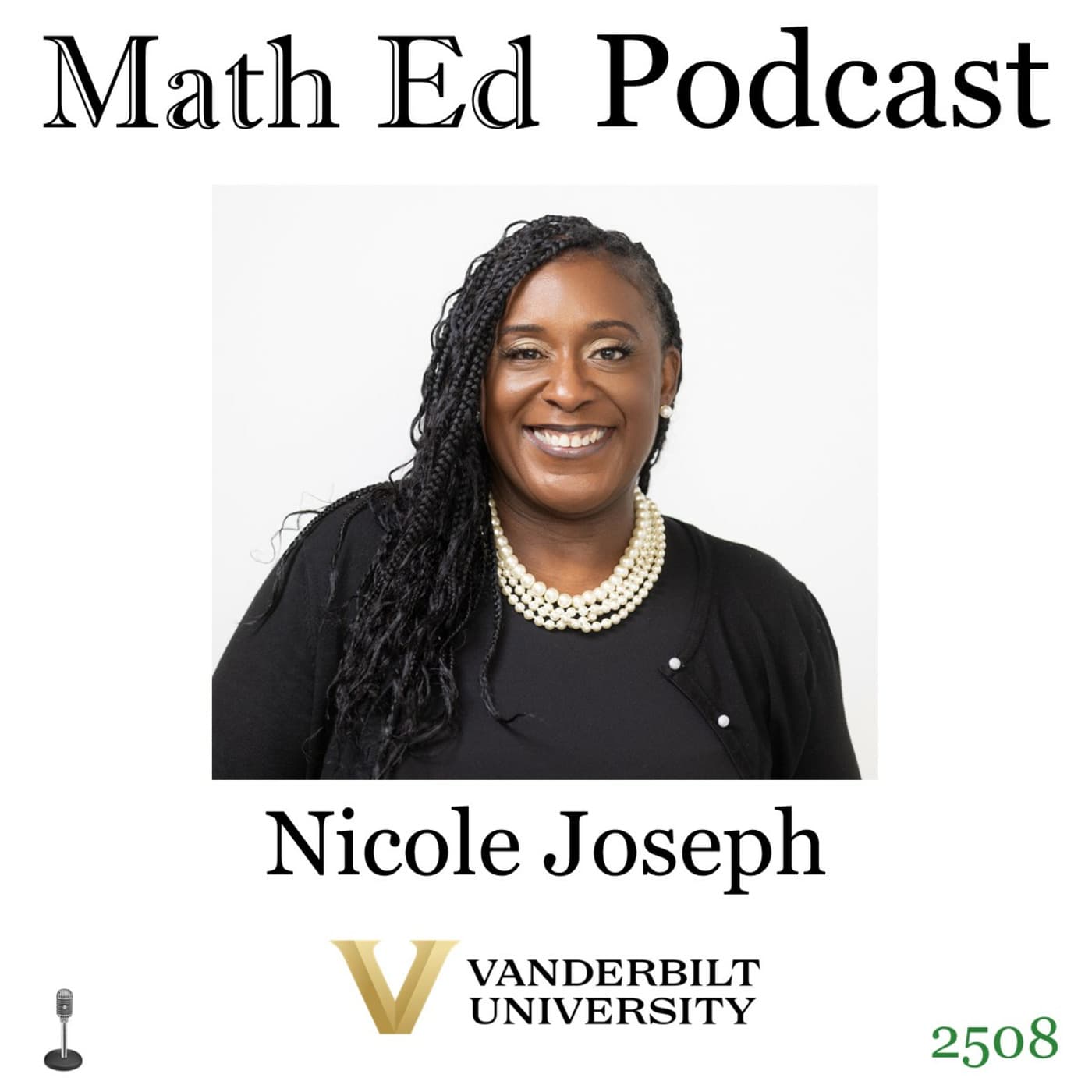 Episode 2601: Nicole Joseph - Black girls' relationships and experiences in math - Math Ed Podcast cover