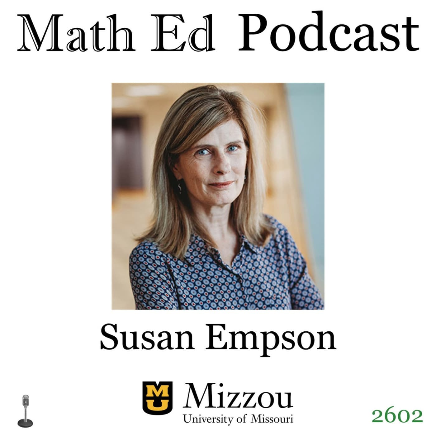Episode 2602: Susan Empson - career in math education - Math Ed Podcast cover