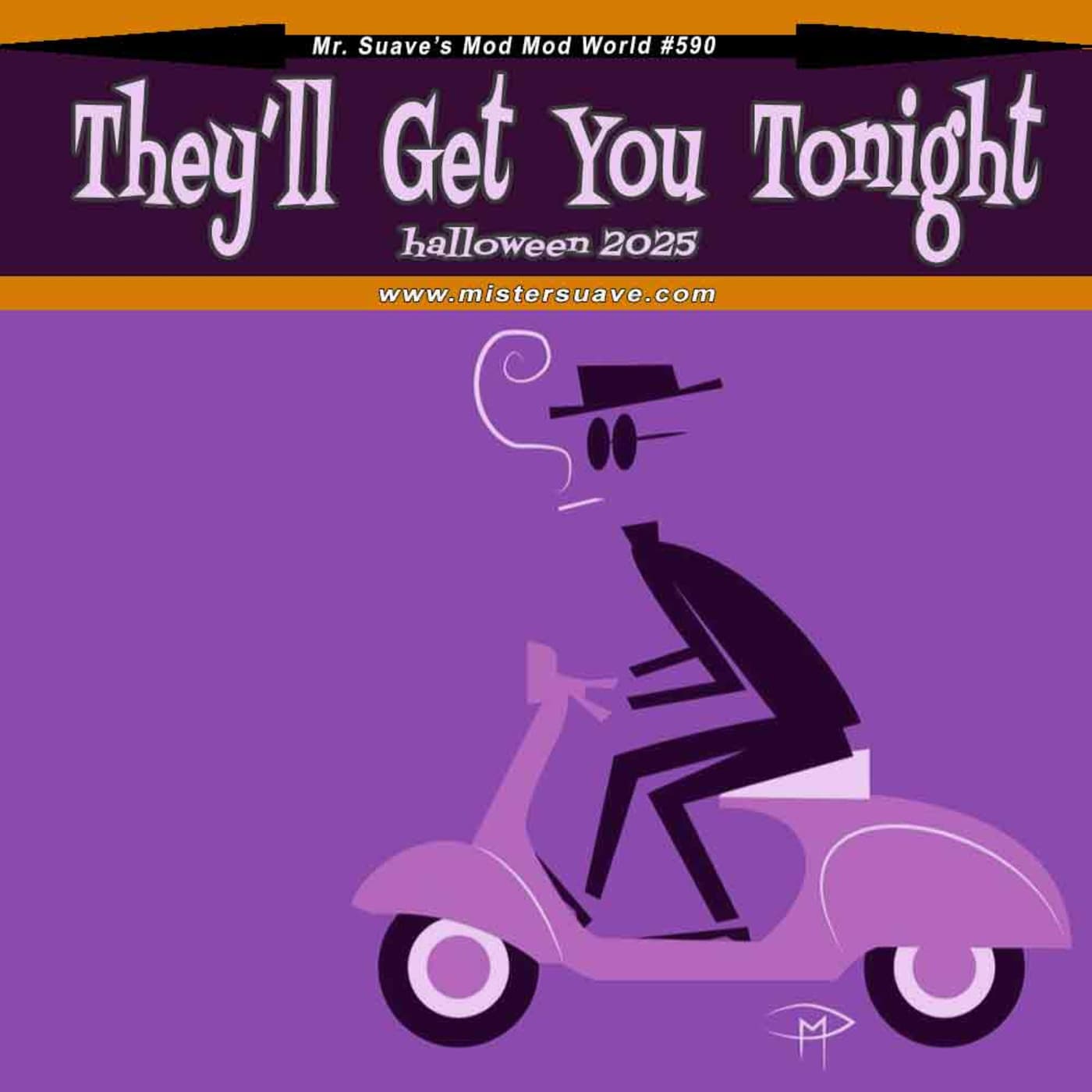 Episode 590: Modcast #590: They'll Get You Tonight (Halloween 2025) - Mr. Suave's Mod Mod World cover