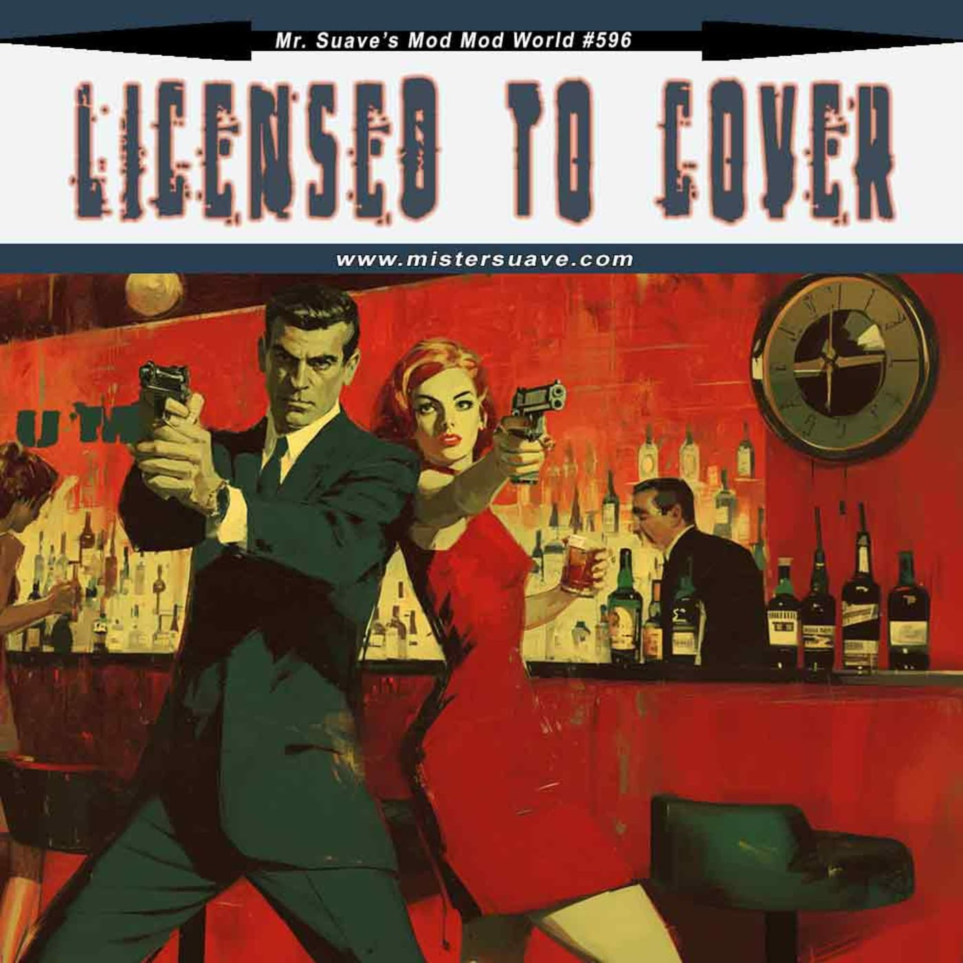 Episode 596: Modcast #596: Licensed To Cover - Mr. Suave's Mod Mod World cover