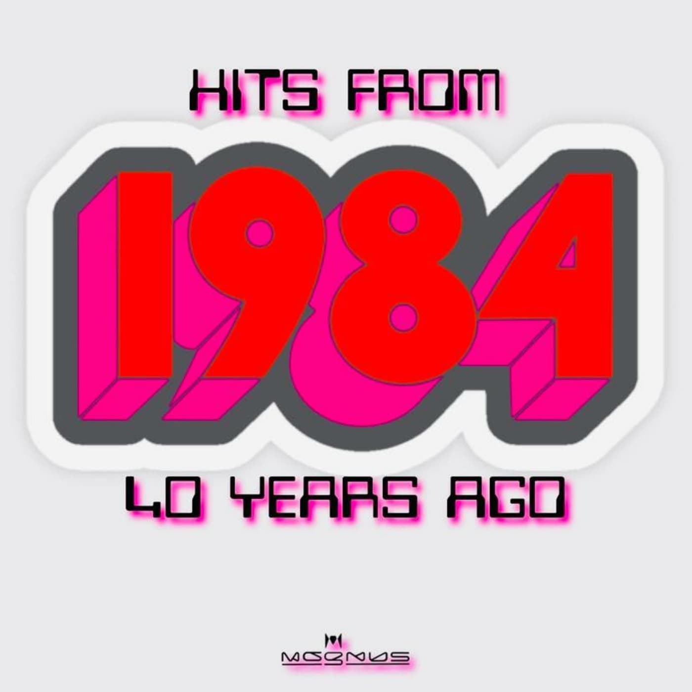 Episode 118: 1984: HITS FROM 40 YEARS AGO - DJ MAGNUS cover