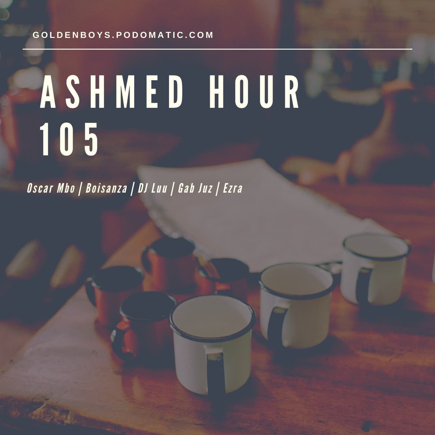 Ashmed Hour 105 // Main Mix By DJ Luu - The Ashmed Hour Podcast Series cover