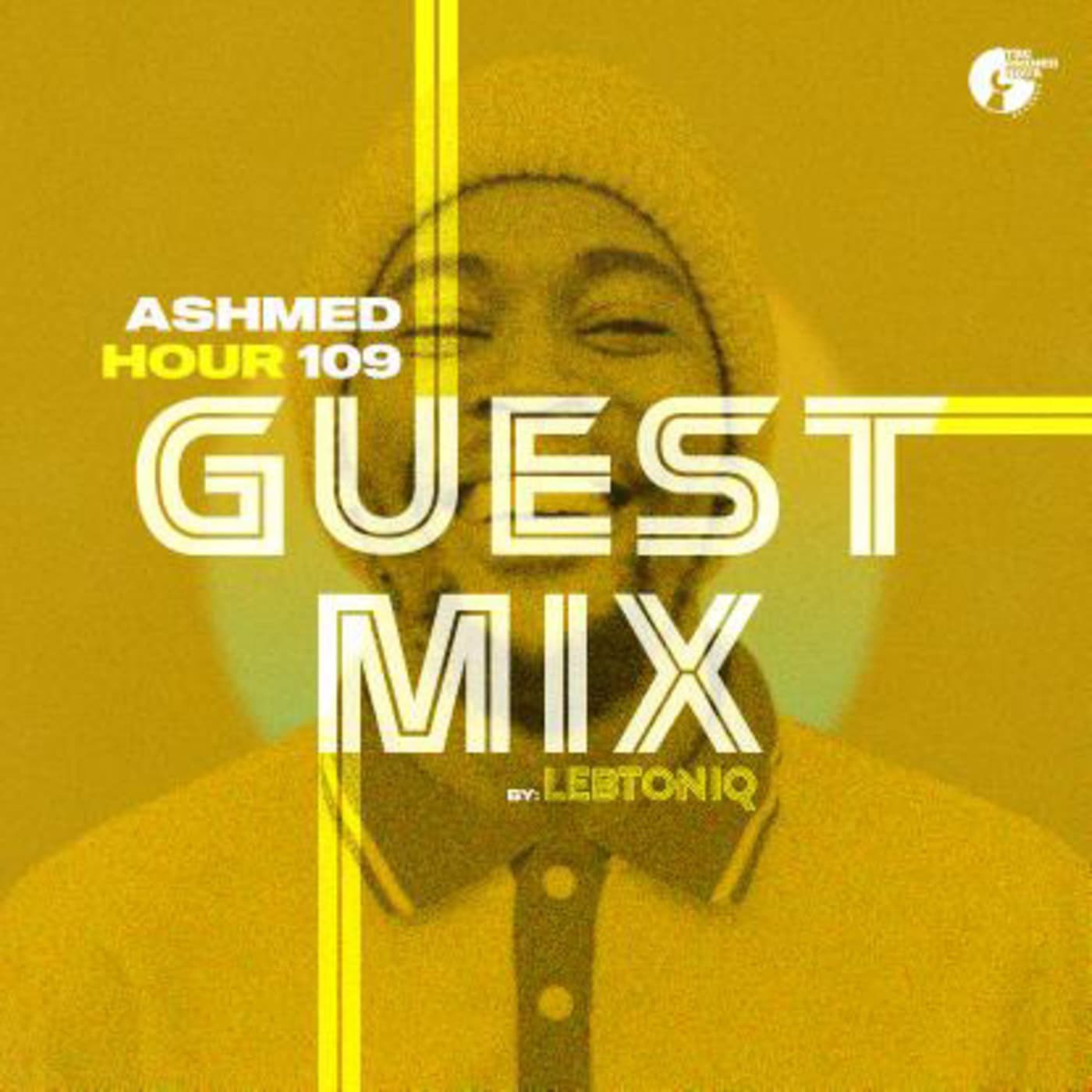 Episode 2: Ashmed Hour 109 // Guest Mix By Lebtoniq - The Ashmed Hour Podcast Series cover