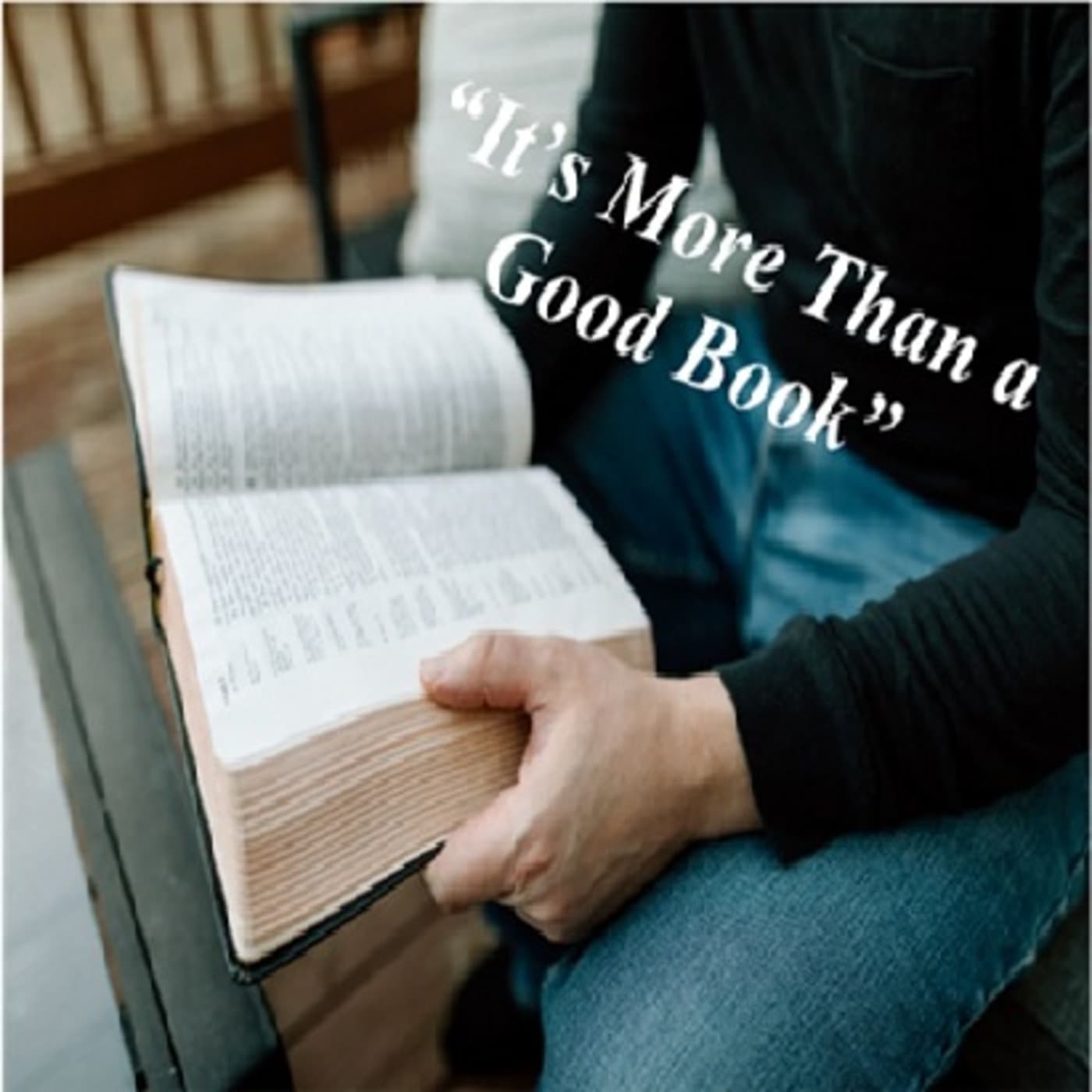 Episode 589: It's More Than a Good Book! - Central Baptist Church Podcast cover