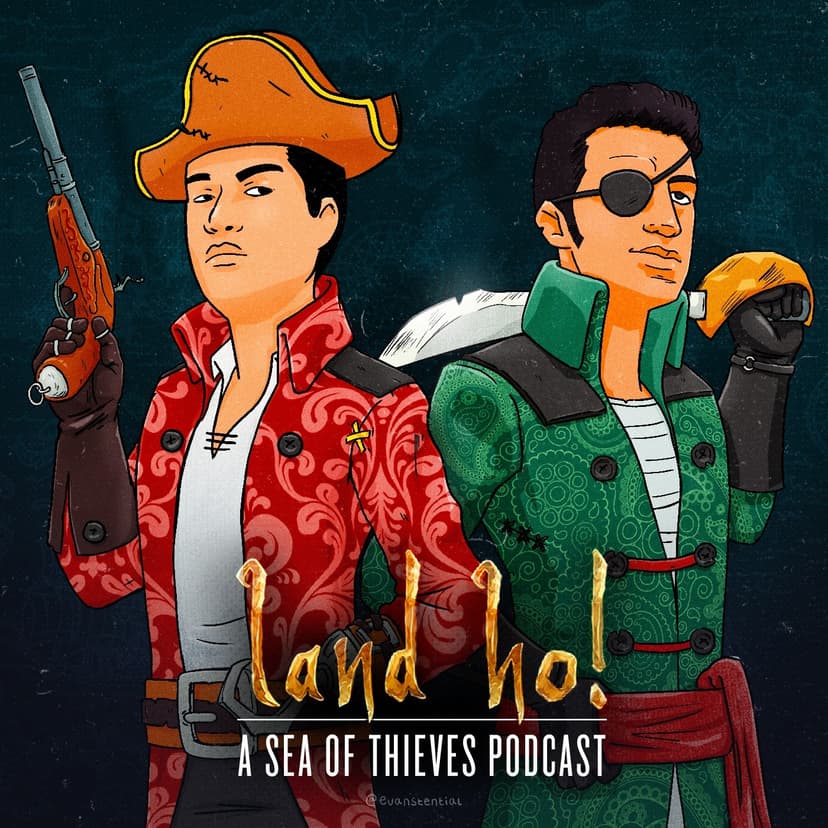 Land Ho! - A Sea of Thieves Podcast cover