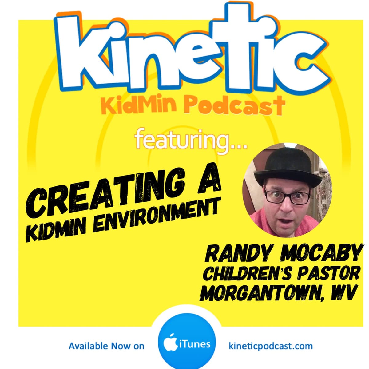 Creating a Kidmin environment with Randy Mocaby #31 - Kinetic Podcast cover