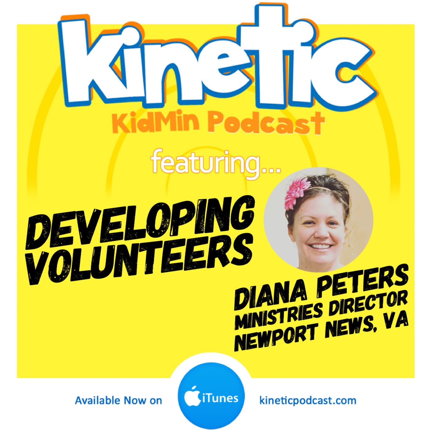 Developing Volunteers with Diana Peters #33 - Kinetic Podcast cover