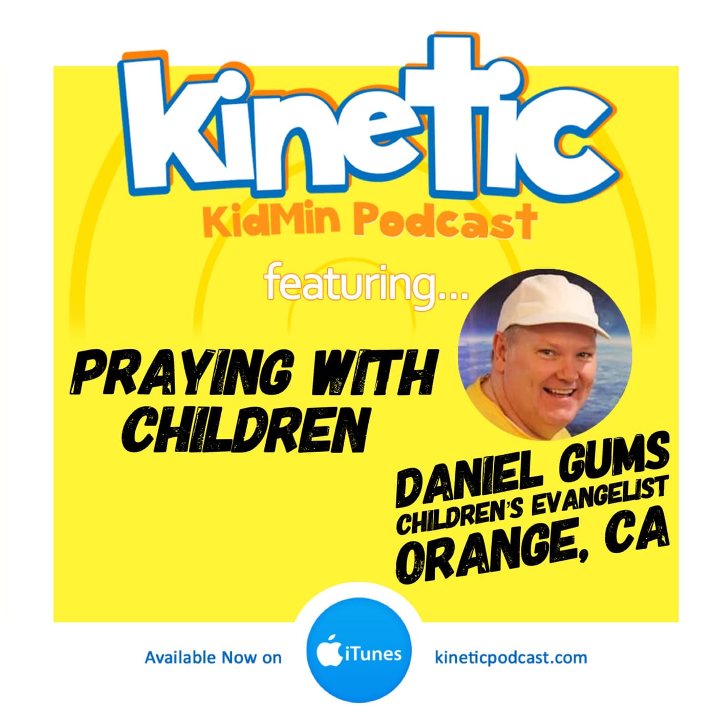 Praying with Children with Daniel Gums #34 - Kinetic Podcast cover
