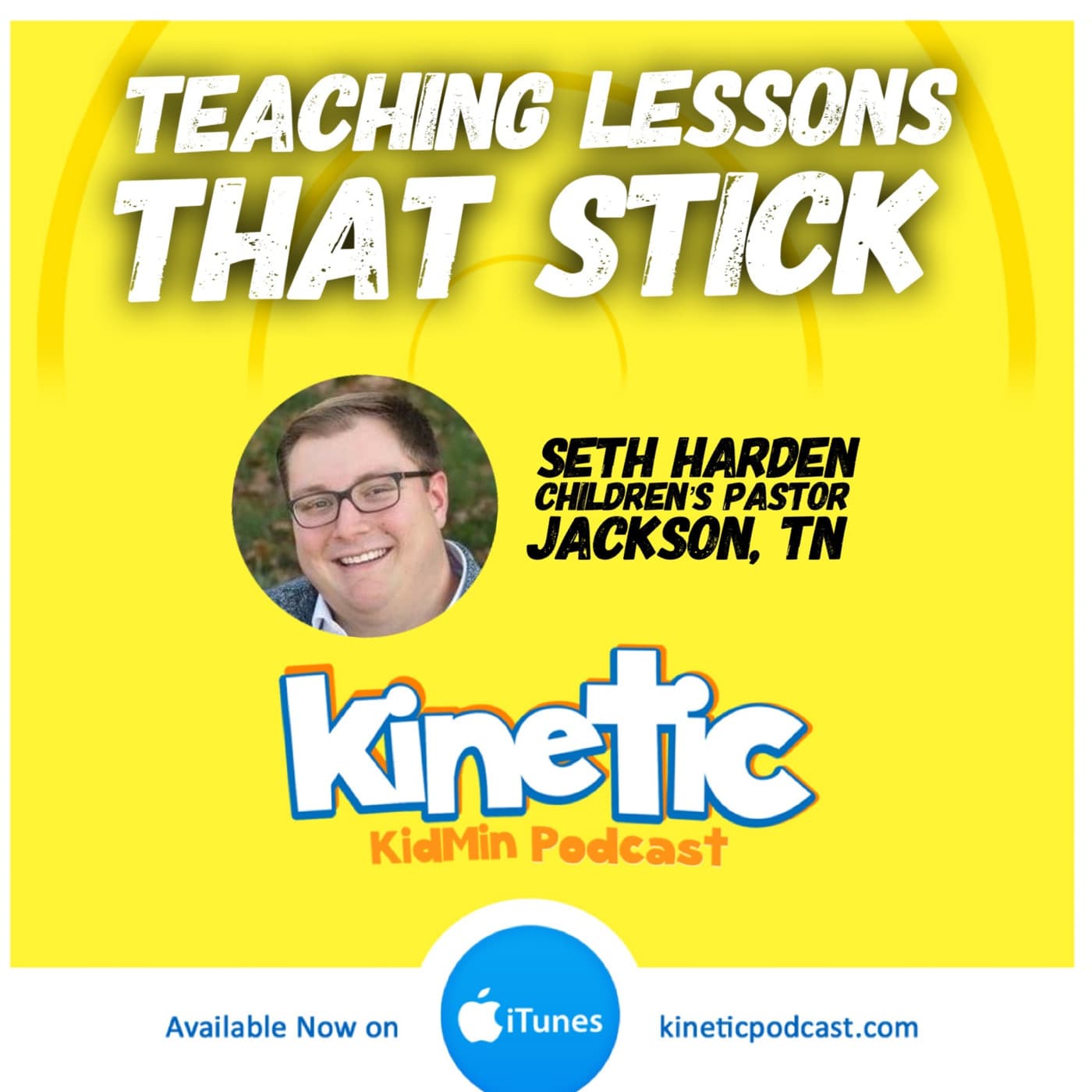Teaching Lessons that Stick with Seth Harden #37 - Kinetic Podcast cover