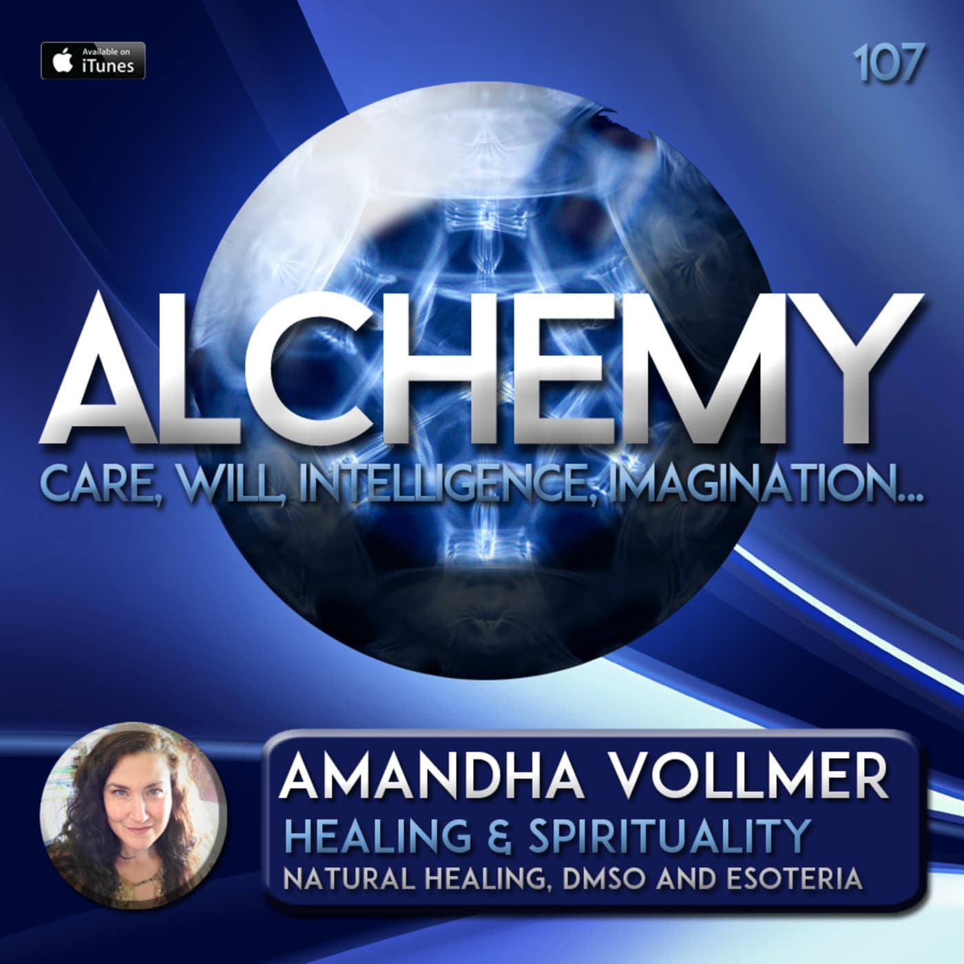 Episode 107: Alchemy 107 - Amandha Vollmer - Healing & Spirituality - Alchemy cover