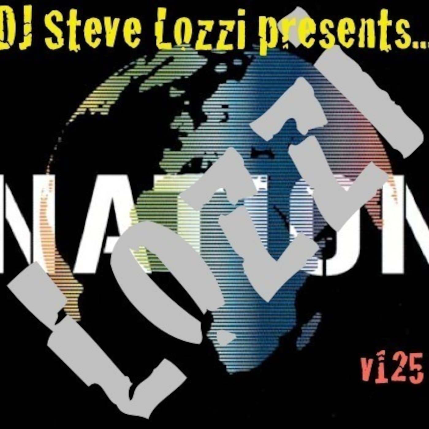DJ Steve Lozzi - Lozzi Nation v125 [January 2016 MashUp Mix] - Electro | Progressive | Vocal | House Music cover